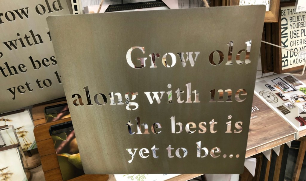 grow old with me metal sign